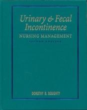 book cover of Urinary & Fecal Incontinence: Nursing Management by Dorothy Beckley Doughty