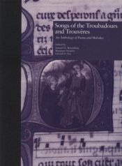 book cover of Songs of the troubadours and trouvères : an anthology of poems and melodies by Samuel N. Rosenberg