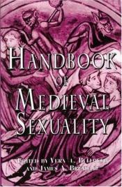 book cover of Handbook of Medieval Sexuality by Vern Bullough