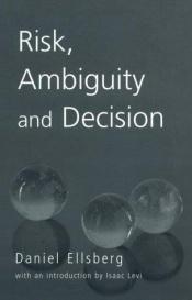 book cover of Risk, Ambiguity and Decision (Studies in Philosophy (New York, N.Y.).) by Daniel Ellsberg