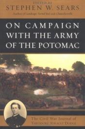 book cover of On campaign with the Army of the Potomac by Theodore Ayrault Dodge