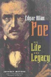 book cover of Edgar Allan Poe: His Life and Legacy by Jeffrey Meyers