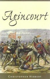 book cover of Agincourt by Christopher Hibbert