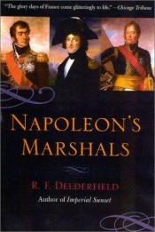 book cover of Napoleon's Marshals by R. F. Delderfield
