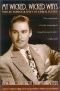 My Wicked Wicked Ways: The Autobiography of Errol Flynn