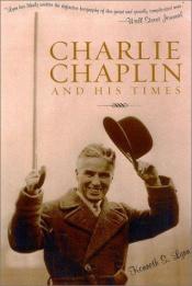 book cover of Charlie Chaplin and His Times by Kenneth Lynn