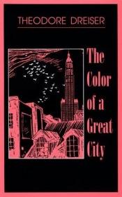 book cover of The Color of a Great City (New York Classics) by Theodore Dreiser