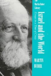 book cover of Israel and the World: Essays in a Time of Crisis (Martin Buber Library) by Martin Buber