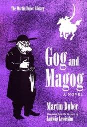 book cover of Gog and Magog: A Novel (Martin Buber Library) by Martin Buber