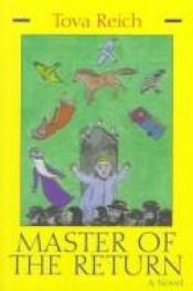 book cover of Master of the Return by Tova Reich