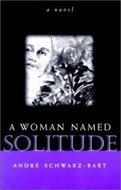 book cover of La mulâtresse solitude by André Schwarz-Bart