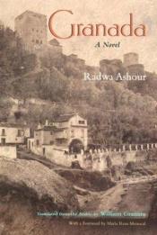 book cover of Granada: A Novel (Middle East Literature in Translation) by Radwa Ashour