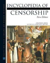 book cover of Encyclopedia Of Censorship (Facts on File Library of World History) by Jonathon Green