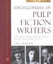 book cover of Encyclopedia of pulp fiction writers by Lee Server