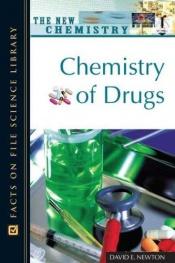 book cover of Chemistry of Drugs (New Chemistry) by David E. Newton