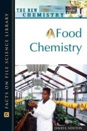 book cover of Food Chemistry (New Chemistry) by David E. Newton