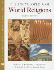 book cover of The encyclopedia of world religions by Robert S. Ellwood