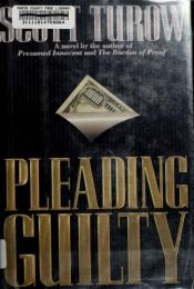 book cover of Pleading Guilty by Скот Търоу