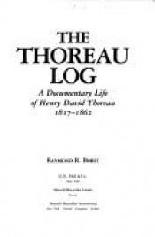 book cover of The Thoreau Log: A Documentary Life of Henry David Thoreau (American Authors Log Series) by Henry David Thoreau