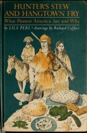 book cover of Hunter's Stew and Hangtown Fry by Lila Perl