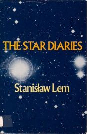 book cover of The Star Diaries by Станіслав Лем