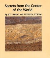 book cover of Secrets from the center of the world by Joy Harjo