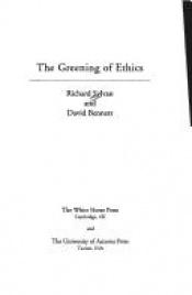 book cover of The Greening of Ethics by Richard Sylvan