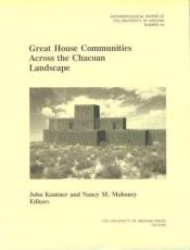 book cover of Great House Communities across the Chacoan Landscape (Anthropological Papers of the University of Arizona) by 