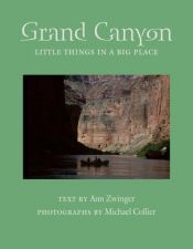 book cover of Grand Canyon: Little Things in a Big Place (Desert Places) by Ann Zwinger
