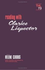 book cover of Reading With Clarice Lispector (Theory and History of Literature) by Hélène Cixous