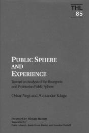 book cover of Public sphere and experience : toward an analysis of the bourgeois and proletarian public sphere by Oskar Negt