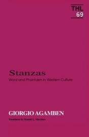 book cover of Stanzas: Word and Phantasm in Western Culture (Theory and History of Literature) by Giorgio Agamben