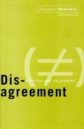 book cover of Disagreement by Jacques Ranciere