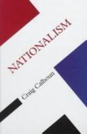 book cover of Nationalism (Concepts in Social Thought Series) by Craig J. Calhoun