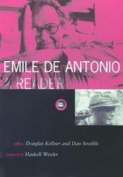 book cover of Emile de Antonio: A Reader by Douglas Kellner