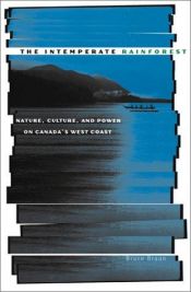 book cover of The Intemperate Rainforest: Nature, Culture, and Power on Canada's West Coast by Bruce Braun