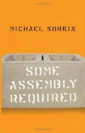 book cover of Some Assembly Required by Michael Sorkin