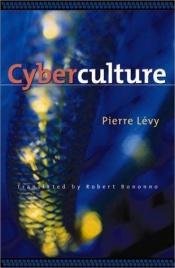 book cover of Cyberculture (Electronic Mediations Series) by Pierre Lévy