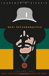 book cover of Nazi psychoanalysis by Laurence A. Rickels