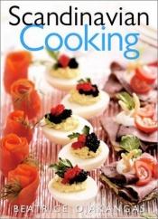 book cover of Scandinavian Cooking by Beatrice A. Ojakangas