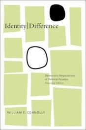 book cover of IdentityDifference: Democratic Negotiations of Political Paradox, Expanded Edition by William E. Connolly