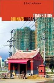 book cover of China's urban transition by John Friedmann