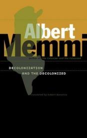 book cover of Decolonization and the Decolonized by Albert Memmi
