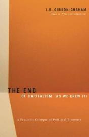 book cover of The end of capitalism (as we knew it) : a feminist critique of political economy by J. K. Gibson-Graham