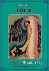 book cover of Tales from Grimm by Wanda Gag