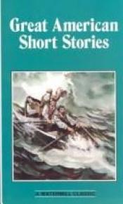 book cover of Great American Short Stories (Watermill Classics) (M) by none given