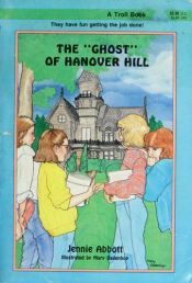 book cover of The "Ghost" of Hanover Hill by Jennie Abbott