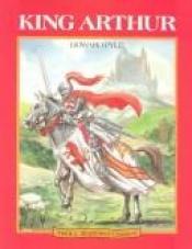 book cover of King Arthur - Troll Illustrated Classics by Howard Pyle