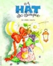 book cover of A hat so simple by Jerry Smath