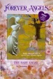 book cover of The Baby Angel (Forever Angels) by Suzanne Weyn